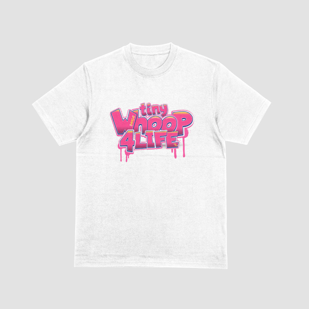 RADICAL Tiny Whoop 4 life T-Shirt