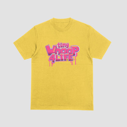 RADICAL Tiny Whoop 4 life T-Shirt