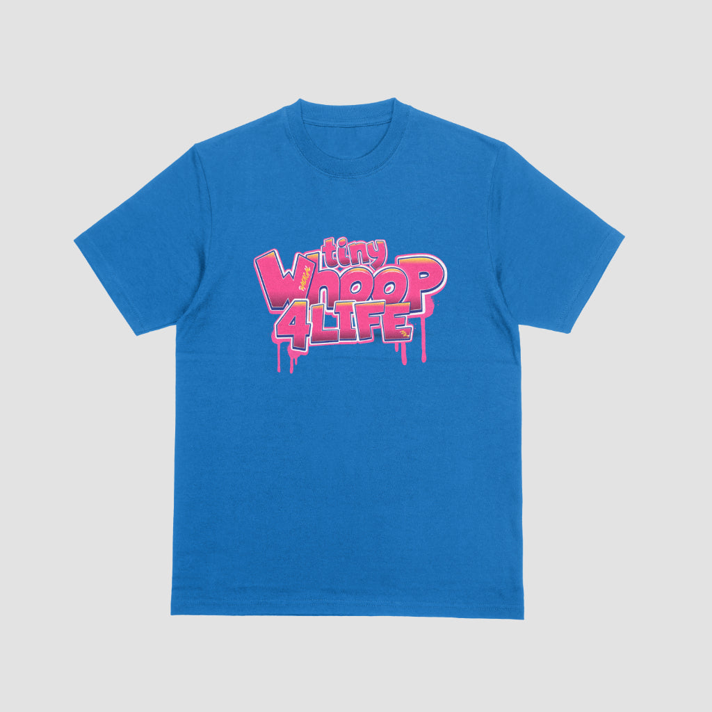 RADICAL Tiny Whoop 4 life T-Shirt